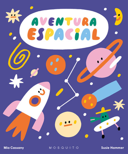 Aventura Espacial, De Cassany, Mia. Editorial Mosquito Books Barcelona, Tapa Dura En Español