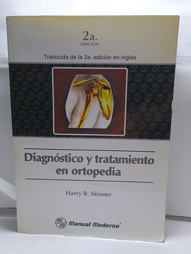 Diagnostico Y Tratamiento En Ortopedia (2ª Ed.)