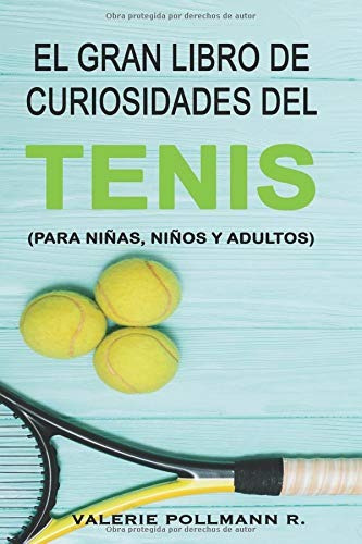 Libro : El Gran Libro De Curiosidades Del Tenis Para Niñas,