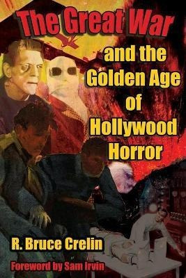 Libro The Great War And The Golden Age Of Hollywood Horro...