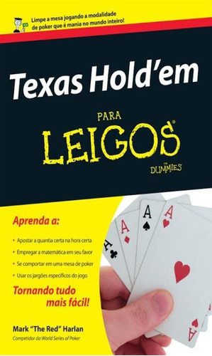 TEXAS HOLD'EM PARA LEIGOS, de BRAGA, SOFIA. Editora Alta Books, capa mole, edição 1ª edição - 2014 em português