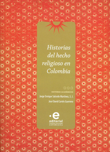 Historias Del Hecho Religioso En Colombia, De Vários Autores. Editorial U. Javeriana, Tapa Blanda, Edición 2021 En Español