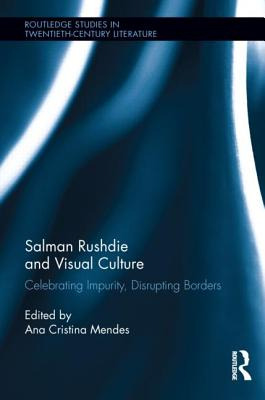 Libro Salman Rushdie And Visual Culture: Celebrating Impu...