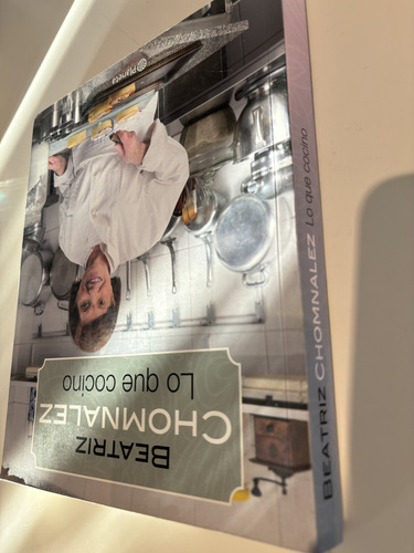 Libro De Cocina Beatriz Chomnalez - Lo Que Cocino (Usado)