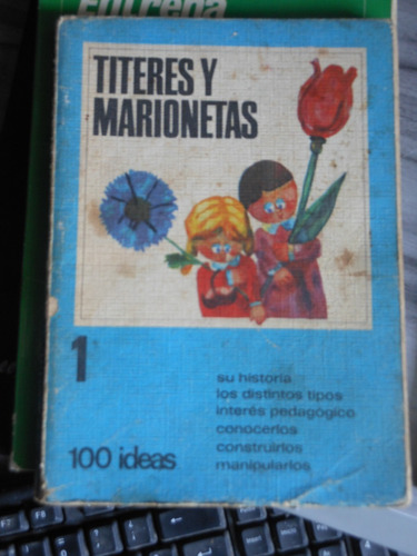 * Titeres  Y Marionetas- 100 Ideas -historia  Y Construccion
