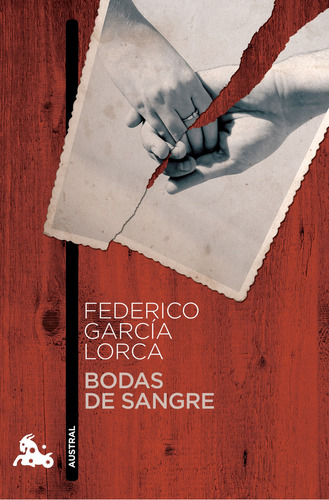 Bodas de sangre, de García Lorca, Federico. Serie Fuera de colección, vol. 1.0. Editorial Austral México, tapa blanda, edición 1.0 en español, 2015