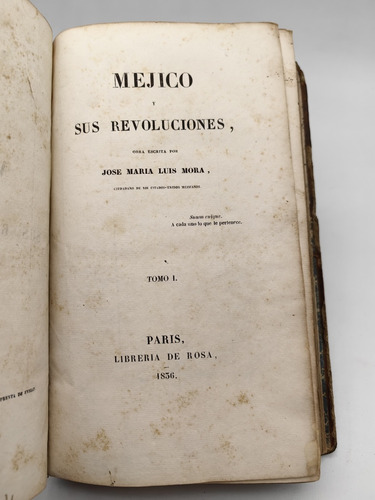 México Y Sus Revoluciones José María Luis Mora T1  1856. 