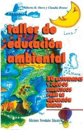 Taller De Educacion Ambiental (2da.edicion), De Otero, Alberto. Editorial Nov.educativas, Tapa Blanda En Español