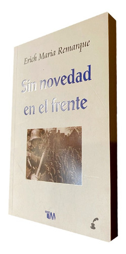 Sin Novedad En El Frente. Erich Maria Remarque