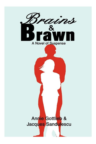 Libro: Brains & Brawn: A Novel Of Suspense