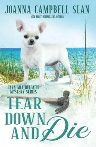 Libro: Tear Down And Die: Book #1 In The Cara Mia Delgatto