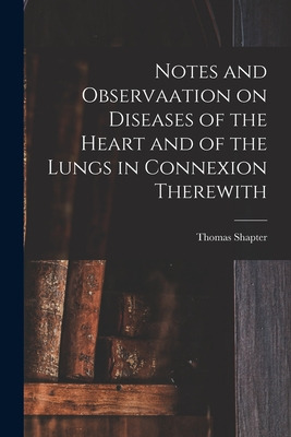 Libro Notes And Observaation On Diseases Of The Heart And...