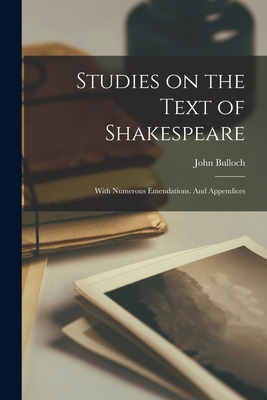 Libro Studies On The Text Of Shakespeare: With Numerous E...