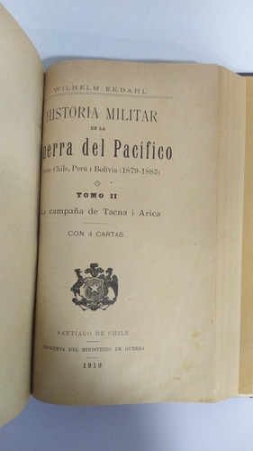 Imagen 3 de 4 de Libro Historia Militar De La Guerra Del Pacifico / W. Ekdahl