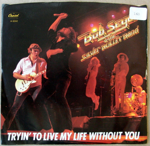 Bob Seger Tryin' To Live My Life Simple Single Import 1981