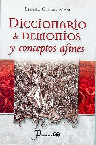 Diccionario De Demonios Y Conceptos Afines - Garibay Mora, E