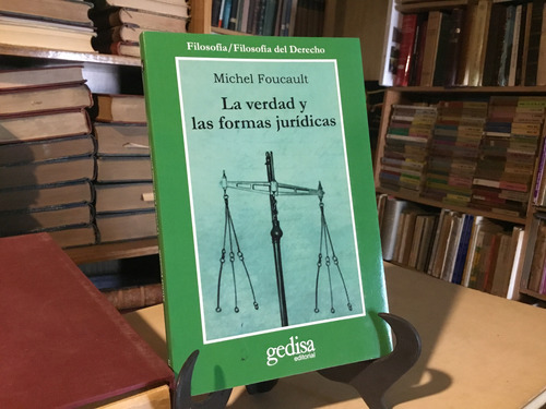 La Verdad Y Las Formas Jurìdicas Michel Foucault