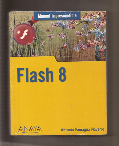 Manual Imprescindible Flash 8 Antonio Paniagua Navarro ##