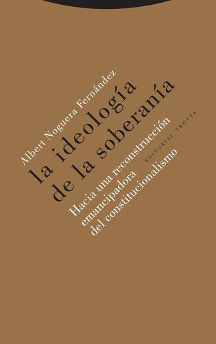 Ideología De La Soberanía, La - Albert Noguera Fernandez