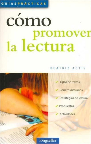 Como Promover La Lectura, De Actis, Beatriz. Editorial Longseller En Español