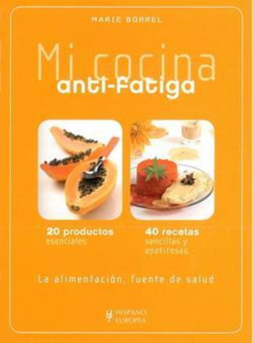 Mi Cocina Anti-fatiga., De Borrel, Marie. Editorial Hispano Europea, Tapa Tapa Blanda En Español