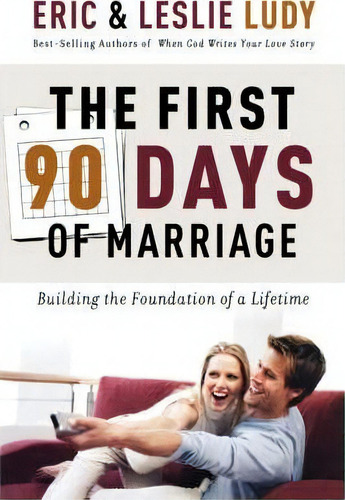 The First 90 Days Of Marriage, De Eric Ludy. Editorial Thomas Nelson Publishers, Tapa Blanda En Inglés