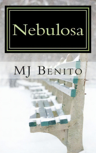 Nebulosa, De Mj Benito. Editorial Createspace Independent Publishing Platform, Tapa Blanda En Español