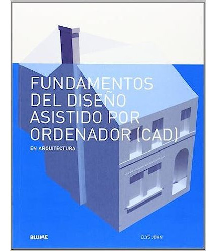 Libro Fundamentos Del Diseño Asistido Por Ordenador Cad - F