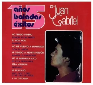 Juan Gabriel - 15 Años Baladas Exitos - Disco Cd