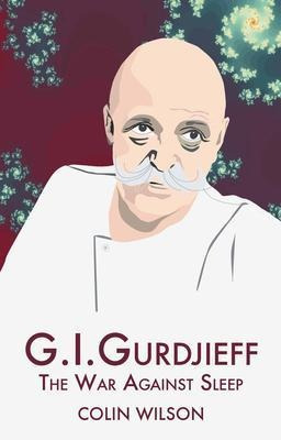 G.i. Gurdjieff - Colin Wilson