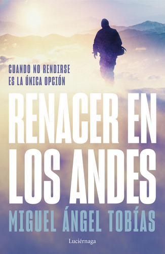 Renacer En Los Andes (np) - Tobías, Miguel Ångel