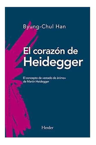 Libro El Corazón De Heidegger - Byung-chul Han