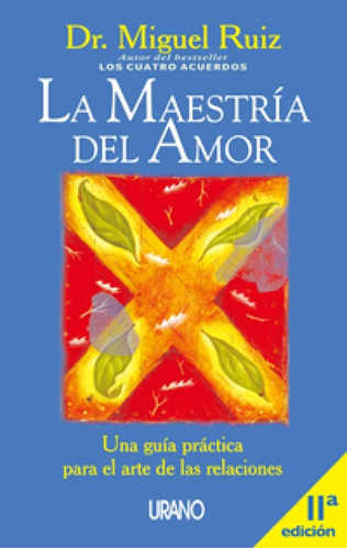 La Maestria Del Amor - Miguel Ruiz