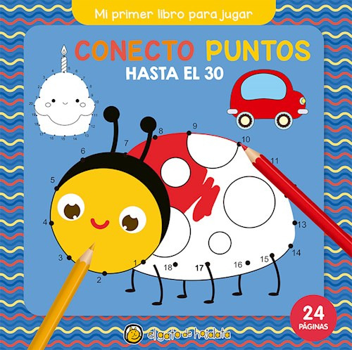 Conecto Puntos Hasta El 30, De Anónimo. Mi Primer Libro Para Jugar, Vol. 1. Editorial El Gato De Hojalata, Tapa Blanda En Español