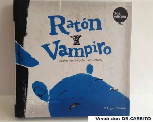 Ratón Y Vampiro Yolanda Pantin. Jefferson Quintana 2da Edic