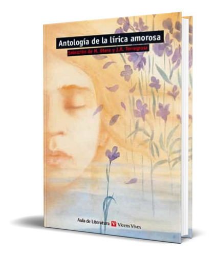 Antologia De La Lirica Amorosa, De Vv. Aa.. Editorial Vicens-vives, Tapa Blanda En Español, 2012