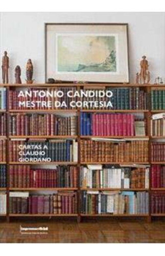 Antonio Candido - Mestre Da Cortesia