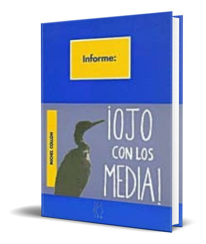 Ojo Con Los Media, De Michel Collon. Editorial Hiru, Tapa Blanda En Español, 2002