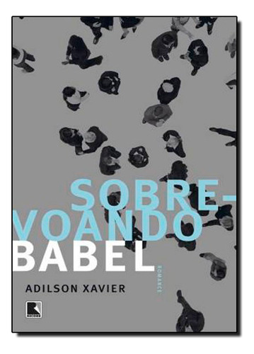 Sobrevoando Babel, De Adilson Xavier. Editora Record, Capa Mole Em Português