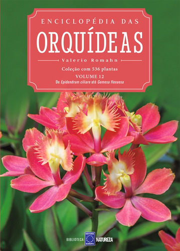 Enciclopédia das Orquídeas - Volume 12, de a Europa. Editora Europa Ltda., capa mole em português, 2021