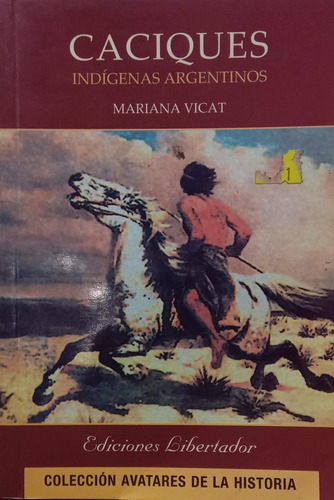 Mariana Vicat Caciques Indígenas Argentinos