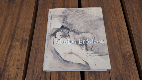 Dibujos Eróticos - Erotismo Ilustrado, 1o Ed. 2007 (40) (Usado)
