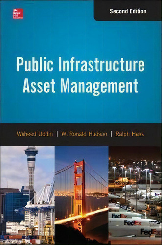 Public Infrastructure Asset Management, Second Edition, De Waheed Uddin. Editorial Mcgraw-hill Education - Europe, Tapa Dura En Inglés
