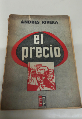 El Precio * Rivera Andres * 1a Edicion * Muy Raro