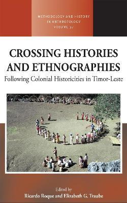 Libro Crossing Histories And Ethnographies : Following Co...