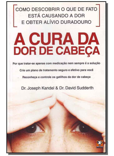 Cura Da Dor De Cabeça, A, De Kandel, Joseph E Sudderth, David. Editora Matrix Em Português