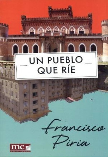 Un Pueblo Que Rie, De Francisco Piria. Editorial Mc Ediciones En Español