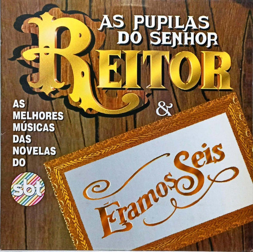 As Pupilas Do Senhor Reitor & Éramos Seis Lp 1995 Sbt 3683