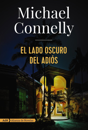 El Lado Oscuro Del Adiós (harry Bosch) (libro Original)