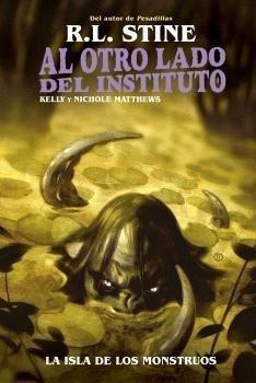 Libro: Al Otro Lado Del Instituto. La Isla De Los Monstruos.